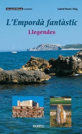 EMPORDA FANTASTIC, L'. LLEGENDES | 9788495695314 | MARTIN I ROIG, GABRIEL