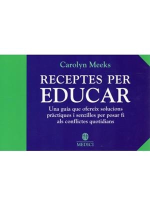 RECEPTES PER EDUCAR | 9788497990042 | MEEKS, CAROLYN | Llibreria Online de Tremp