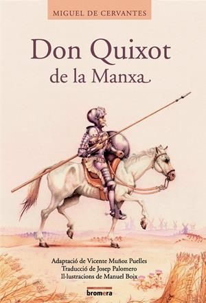 DON QUIXOT DE LA MANXA (CAT) | 9788476609903 | CERVANTES SAAVEDRA, MIGUEL DE