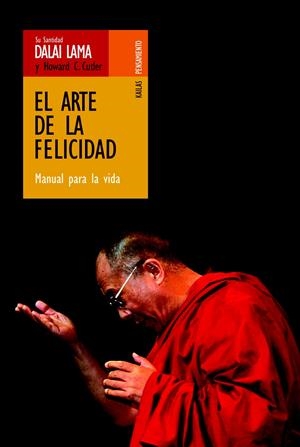 ARTE DE LA FELICIDAD, EL : MANUAL PARA LA VIDA | 9788493407254 | DALAI LAMA | Llibreria Online de Tremp