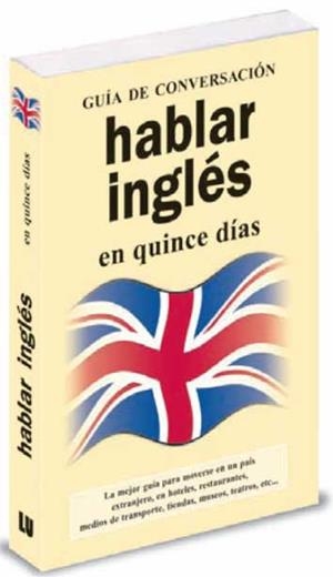 HABLAR INGLES EN QUINCE DIAS | 9788496445079 | ANÓNIMO | Llibreria Online de Tremp