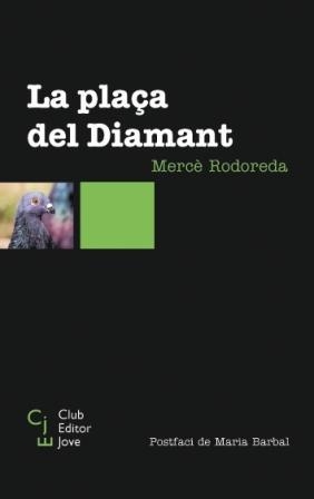 PLAÇA DEL DIAMANT, LA | 9788473291064 | RODOREDA, MERCE | Llibreria Online de Tremp