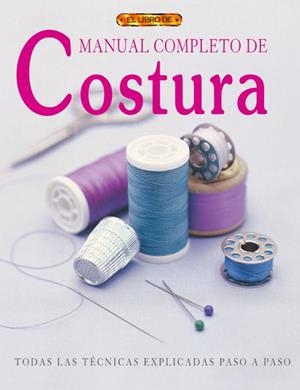 MANUAL COMPLETO DE COSTURA | 9788496365704 | VV.AA | Llibreria Online de Tremp