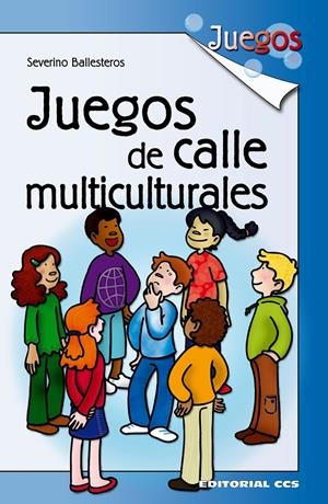 JUEGOS DE CALLE MULTICULTURALES | 9788483169414 | BALLESTEROS, SEVERINO | Llibreria Online de Tremp