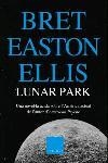 LUNAR PARK (CATALA) | 9788466406628 | EASTON ELLIS, BRET | Llibreria Online de Tremp