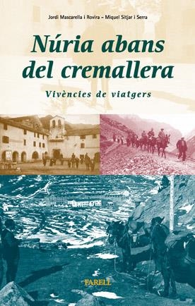 NURIA ABANS DEL CREMALLERA. VIVENCIES DE VIATGERS | 9788495695048 | MASCARELLA I ROVIRA, JORDI; SITJAR I SERRA, MIQUEL | Llibreria Online de Tremp