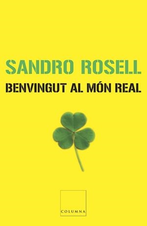 BENVINGUT AL MON REAL | 9788466407601 | ROSELL, SANDRO | Llibreria Online de Tremp