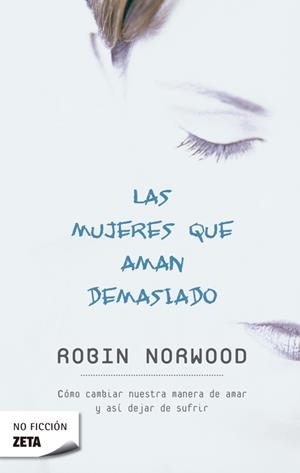 MUJERES QUE AMAN DEMASIADO, LAS | 9788496546875 | NORWOOD, ROBIN