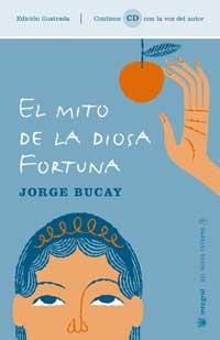 MITO DE LA DIOSA FORTUNA, EL | 9788478716852 | BUCAY, JORGE