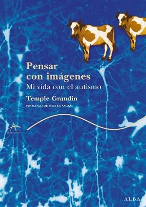 PENSAR CON IMAGENES . MI VIDA CON EL AUTISMO | 9788484283065 | GRANDIN, TEMPLE | Llibreria Online de Tremp
