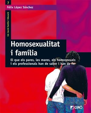 HOMOSEXUALITAT I FAMILIA | 9788478274468 | LOPEZ SANCHEZ, FELIX | Llibreria Online de Tremp