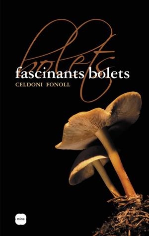 FASCINANTS BOLETS | 9788496499508 | FONOLL, CELDONI | Llibreria Online de Tremp
