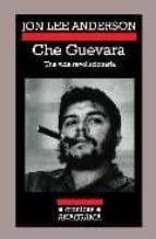 CHE GUEVARA UNA VIDA REVOLUCIONARIA | 9788433925725 | ANDERSON, JON LEE | Llibreria Online de Tremp
