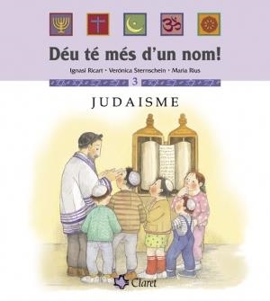 DEU TE MES D´UN NOM 3 : JUDAISME | 9788482976402 | RICART, IGNASI ; STERNSCHEIN, VERONICA ; RIUS, MAR