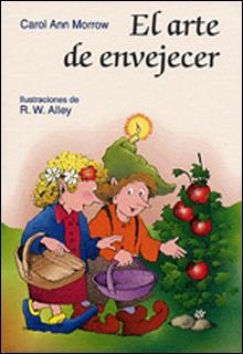 ARTE DE ENVEJECER, EL | 9788428523486 | MORROW, CAROL ANN