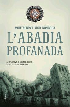 ABADIA PROFANADA, L' | 9788466407861 | RICO GÓNGORA, MONTSERRAT | Llibreria Online de Tremp