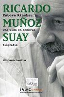 RICARD MUÑOZ SUAY, UNA VIDA EN SOMBRAS | 9788483103760 | RIAMBAU, ESTEVE | Llibreria Online de Tremp
