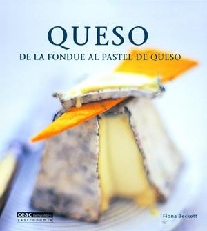 QUESO, DE LA FONDUE AL PASTEL DE QUESO | 9788432915987 | BECKETT, FIONA | Llibreria Online de Tremp