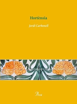 HORTENSIA | 9788484379546 | CARBONELL, JORDI | Llibreria Online de Tremp
