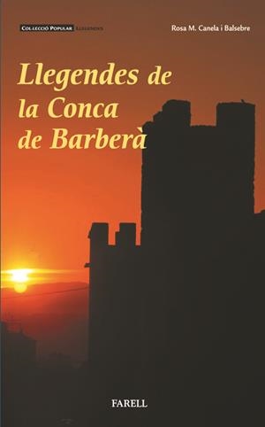 LLEGENDES DE LA CONCA DE BARBERÀ | 9788495695710 | CANELA I BALSEBRE, ROSA M. | Llibreria Online de Tremp