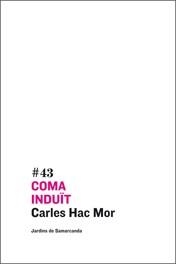 COMA INDUÏT | 9788497662116 | HAC MOR, CARLES