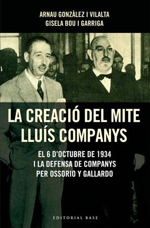 CREACIO DEL MITE LLUIS COMPANYS, LA | 9788485031726 | GONZALEZ, ARNAU I BOU, GISELA | Llibreria Online de Tremp