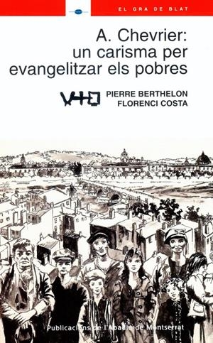 A. CHEVRIER: UN CARISMA PER EVANGELITZAR ELS POBRES | 9788484158882 | BERTHELON PIERRE; COSTA FLORENCI