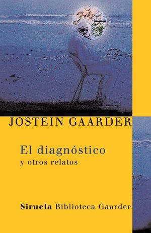 DIAGNOSTICO, EL | 9788498410440 | GAARDER, JOSTEIN | Llibreria Online de Tremp