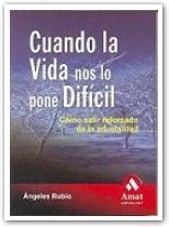 CUANDO LA VIDA NOS LO PONE DIFICIL : COMO SALIR REFORZADO DE | 9788497351744 | RUBIO GIL, ANGELES | Llibreria Online de Tremp