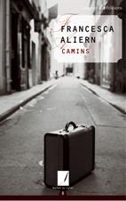 CAMINS | 9788497912716 | ALIERN, FRANCESCA | Llibreria Online de Tremp