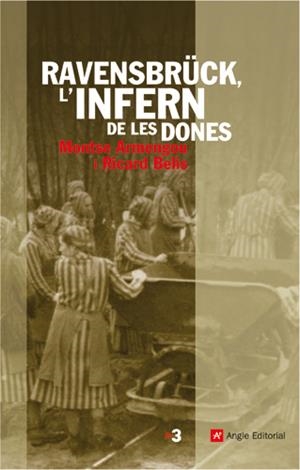 RAVENSBRÜCK L'INFERN DE LES DONES | 9788496521759 | ARMENGOU, MONTSE I BELIS, RICARD | Llibreria Online de Tremp