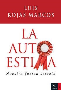 AUTOESTIMA, LA | 9788467024654 | ROJAS MARCOS, LUIS