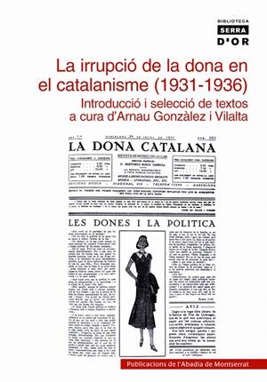 IRRUPCIÓ DE LA DONA EN EL CATALANISME, LA | 9788484158554 | GONZÀLEZ I VILALTA, ARNAU | Llibreria Online de Tremp