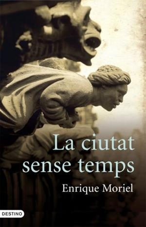 CIUTAT SENSE TEMPS, LA | 9788466408134 | MORIEL, ENRIQUE | Llibreria Online de Tremp