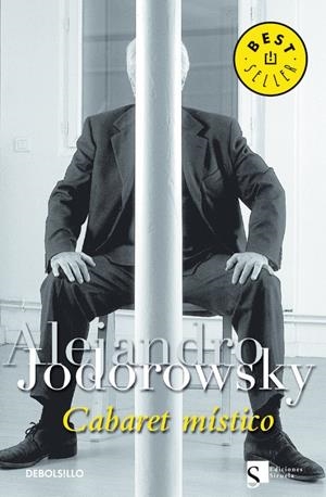 CABARET MISTICO | 9788483463062 | JODOROWSKI, ALEJANDRO | Llibreria Online de Tremp