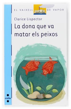 DONA QUE VA MATAR ELS PEIXOS, LA | 9788466114448 | LISPECTOR, CLARICE | Llibreria Online de Tremp