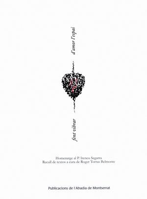 FENT VIBRAR D'AMOR L'ESPAI: HOMENATGE AL P. IRENEU SEGARRA | 9788484158929 | TORRAS BELMONTE, ROGER | Llibreria Online de Tremp