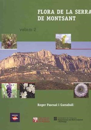 FLORA DE LA SERRA DEL MONTSANT. VOL 2 | 9788423207091 | PASCUAL I GARSABALL, ROGER