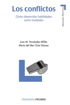 CONFLICTOS, LOS ( COMO DESARROLLAR HABILIDADES COMO MEDIADOR | 9788436820577 | FERNANDEZ, JUAN | Llibreria Online de Tremp