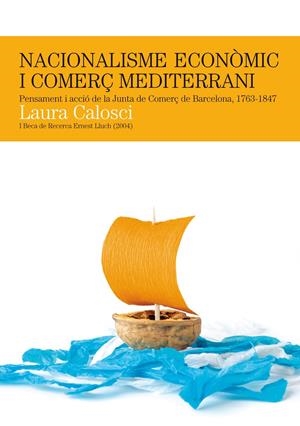 NACIONALISME ECONÒMIC I COMERÇ MEDITERRANI | 9788497794862 | CALOSCI, LAURA | Llibreria Online de Tremp