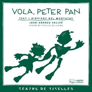 VOLA, PETER PAN | 9788497795135 | VALLVÉ, JOAN ANDREU | Llibreria Online de Tremp