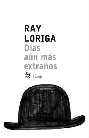 DÍAS AUN MAS EXTRAÑOS | 9788476697023 | LORIGA, RAY | Llibreria Online de Tremp