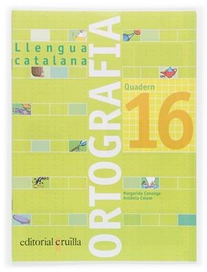 LLENGUA CATALANA, ORTOGRAFIA, EDUCACIO PRIMARIA. QUADERN 16 | 9788466111034 | CANONGE BURGUES, MARGARIDA | Llibreria Online de Tremp