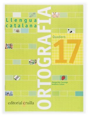 LLENGUA CATALANA, ORTOGRAFIA, EDUCACIO PRIMARIA. QUADERN 17 | 9788466111041 | CANONGE BURGUES, MARGARIDA | Llibreria Online de Tremp