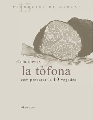 TOFONA, LA  (COM PREPARA-LA 10 VEGADES) | 9788493537715 | ROVIRA I PRAT, ORIOL