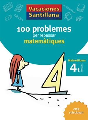 VACACIONES SANTILLANA, MATEMATIQUES, 110 PROBLEMES PER REPS4 | 9788479182304 | VARIOS AUTORES