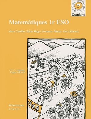 MATEMATIQUES 1R ESO | 9788479356040 | CASTILLO, ROSA M./MAGRÍ, SÍLVIA/MAYÓS, FRANCESC/SÁNCHEZ, CRUZ | Llibreria Online de Tremp