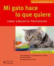 MI GATO HACE LO QUE QUIERE : MASCOTAS EN CASA | 9788425517129 | HOFMANN, HELGA | Llibreria Online de Tremp
