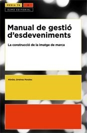 MANUAL DE GESTIO D'ESDEVENIMENTS | 9788497662222 | JIMENEZ MORALES, MONIKA | Llibreria Online de Tremp