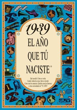 1939: EL AÑO QUE TÚ NACIESTE | 9788488907769 | COLLADO BASCOMPTE, ROSA | Llibreria Online de Tremp